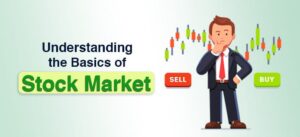 Basics of Stock Market What You Need to Know Before Investing