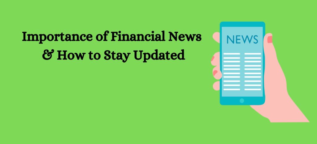 Stays updated with Financial News